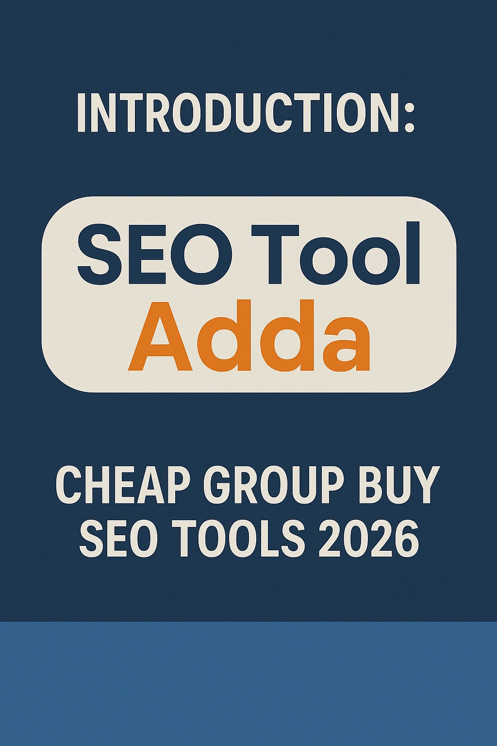 SEO Tool Adda – Cheap Group Buy SEO Tools 2026
